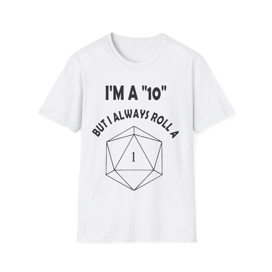 Black unisex cotton crew neck T-shirt with regular fit, printed "I'm a 10 but I always roll a 1" design, Printify brand